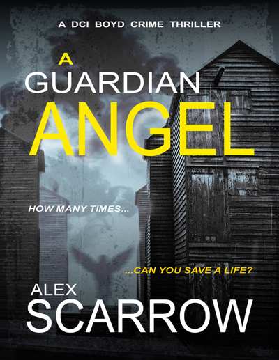 A GUARDIAN ANGEL (DCI BOYD CRIME SERIES Book 13)