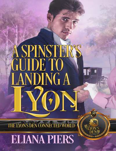 A Spinster’s Guide to Landing a Lyon: The Lyon