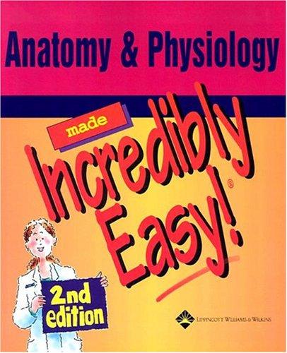 Anatomy & Physiology Made Easy: An Illustrated Study Guide for Students To Easil