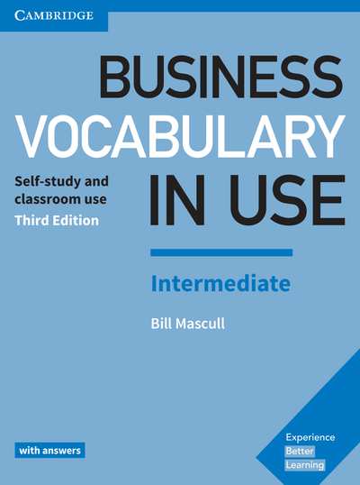 Business Vocabulary in Use Intermediate, 3rd Edition (Bill Mascull)
