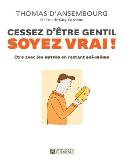 Cessez d'être gentil, soyez vrai