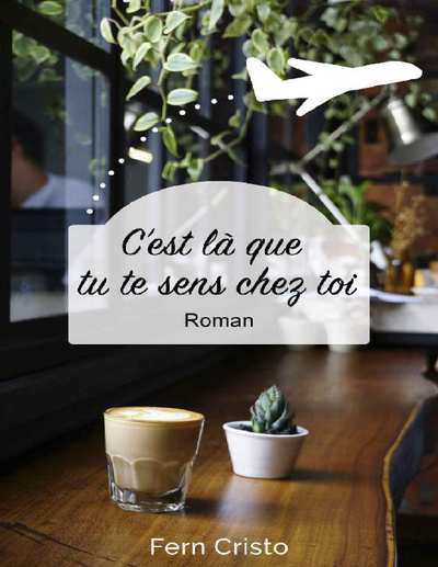 C'est là que tu te sens chez toi'est là que tu te sens chez toi