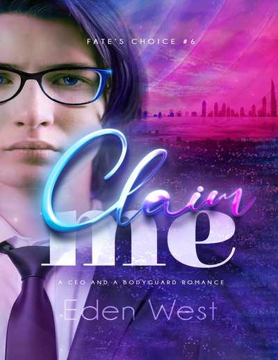 Claim Me: MM CEO and Bodyguard Romance (Fate