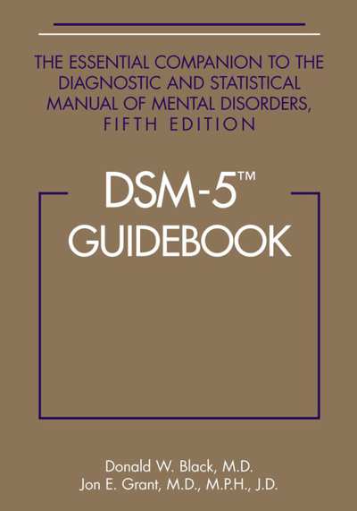 DSM-5 Guidebook_ The Essential Companion to the Diagnostic and Statistical Manua