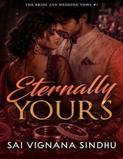 Eternally Yours : An Indian Billionaire Arranged Marriage, Slow burn, forced pro