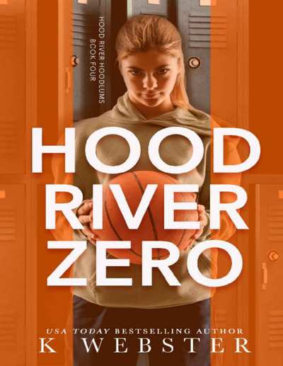 Hood River Zero (Hood River Hoodlums Book 4)