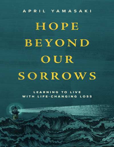 Hope Beyond Our Sorrows