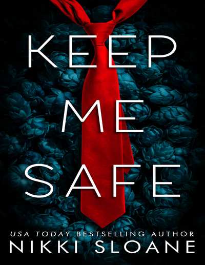 Keep Me Safe (Dangerous Obsession Book 2)