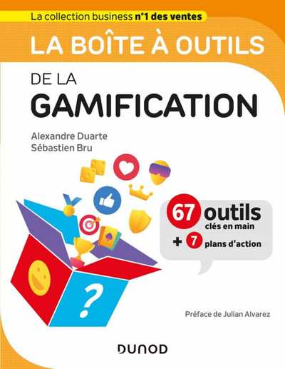 la Boîte à Outils de la Gamification - Alexandre Duarte - Sébastien Bru - Duarte Etc -