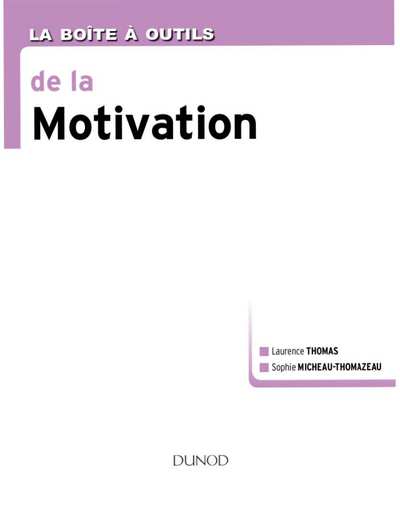 la Boîte à Outils de la Motivation - Sophie Micheau Thomazeau - Laurence Thomas 2800 da