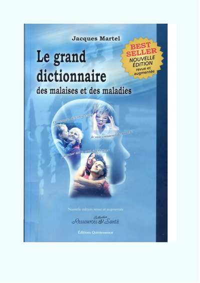 Le grand dictionnaire des malaises et des maladies