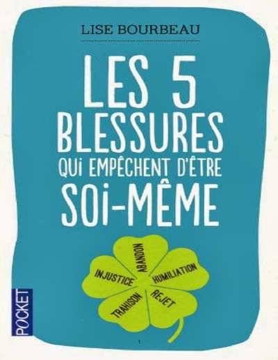 Les 5 blessures qui empéchent d'étre soi -méme (French Edition)'étre soi -méme (French Edition)'étre soi -méme (French Edition)