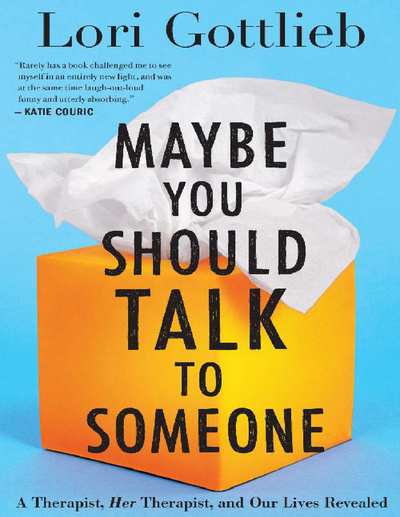 Maybe You Should Talk to Someone