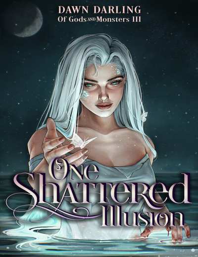 One Shattered Illusion (Of Gods and Monsters Book 3)