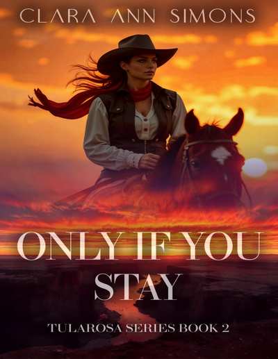 Only if You Stay : A Sapphic Western Romance (Tularosa Book 2)