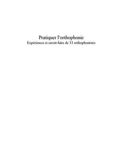 Pratiquer Lorthophonie. Experiences et savoir-faire de 33 orthophonistes