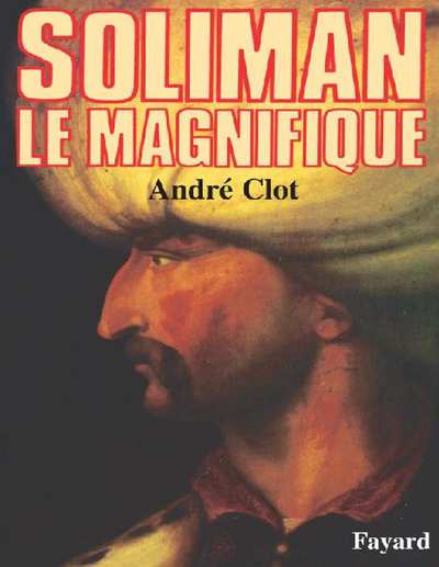 Soliman le Magnifique (1983) (André Clot)