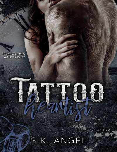 Tattoo Heartist: A Grumpy x Sunshine Dark Romance (Broken Dolls: A Sister Duet B