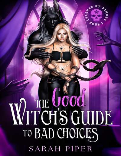 The Good Witch's Guide to Bad Choices (Charmed By Demons Book 1)