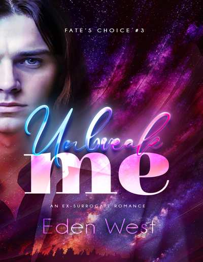 Unbreak Me: MM Surrogate Romance / Marriage Contract (Fate's Choice #3, Omegaver
