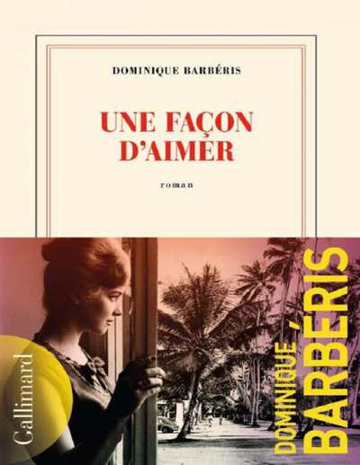 Une faºon daimer (Dominique Barbéris)