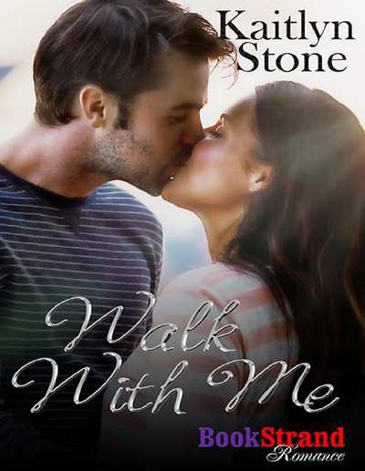Walk with Me (BookStrand Publishing Mainstream)