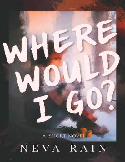 Where Would I Go?