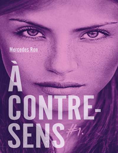 à Contre Sens - Tome 1 - Noah - Mercedes Ron