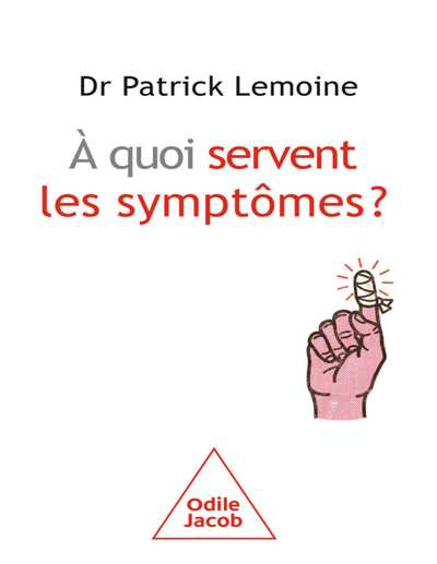 à Quoi Servent Les Symptômes - Patrick Lemoine